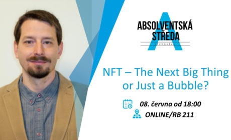 Zrušeno: Absolventská středa: NFT – The Next Big Thing or Just a Bubble? /8. 6./