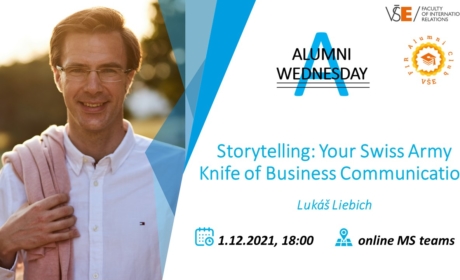1. prosince 2021 ONLINE Absolventská středa na VŠE: Storytelling – Your Swiss Army Knife of Business Communication